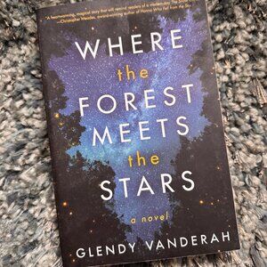 Where the Forest Meets the Stars Glendy Vanderah Paperback
